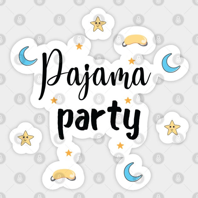 Pajama Party Pajamas are the best wear to work school Sticker by alltheprints